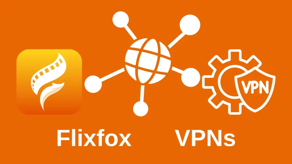 Flixfox App VPNs